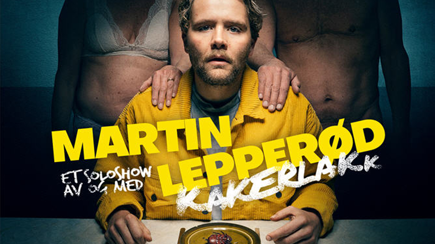 Kakerlakk – Et soloshow av og med Martin Lepperød