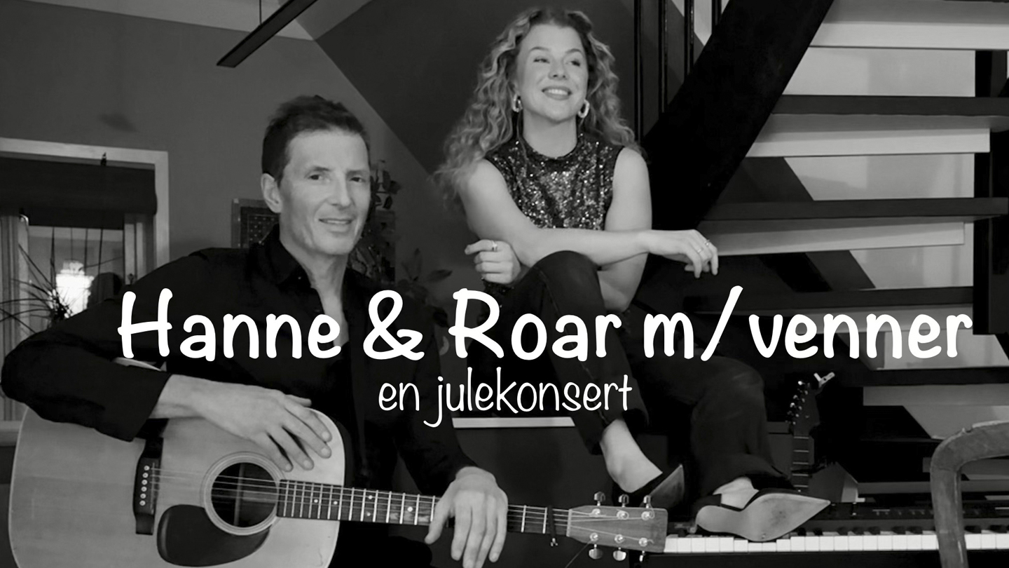 Hanne & Roar m/venner – En julekonsert
