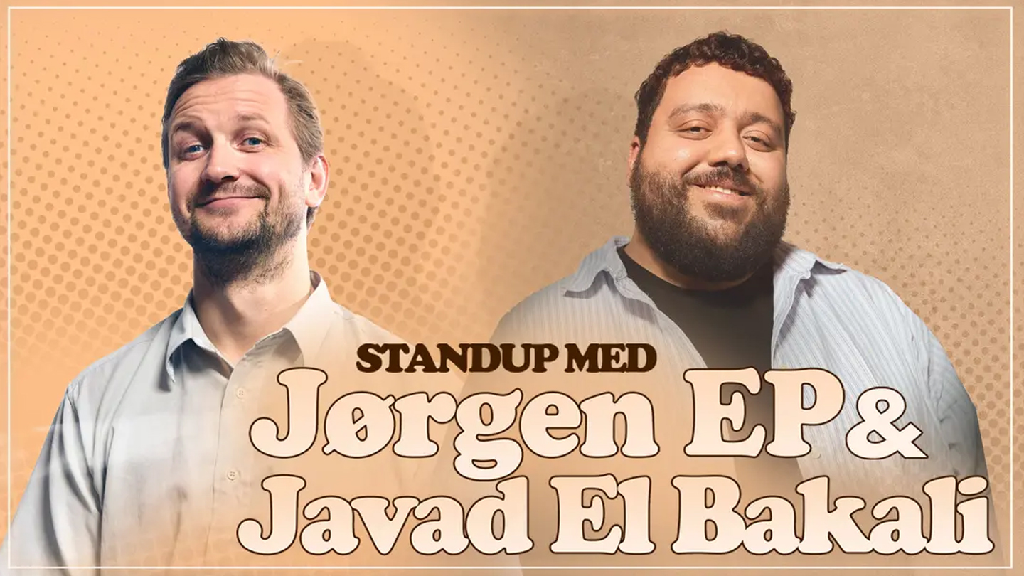 Standup med Jørgen EP & Javad El Bakali