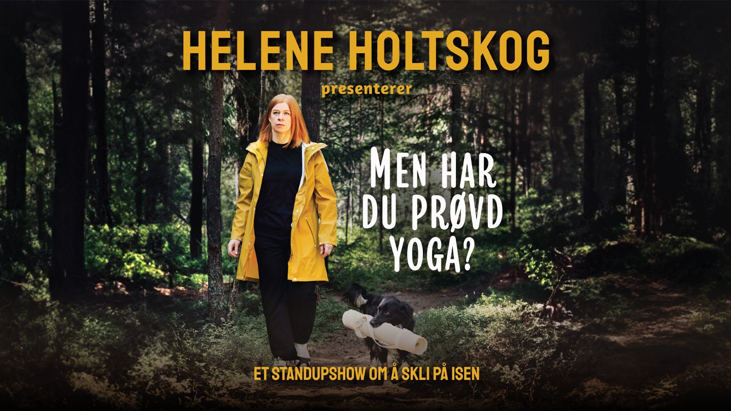 Helene Holtskog &laquo;Men har du prøvd yoga?&raquo;