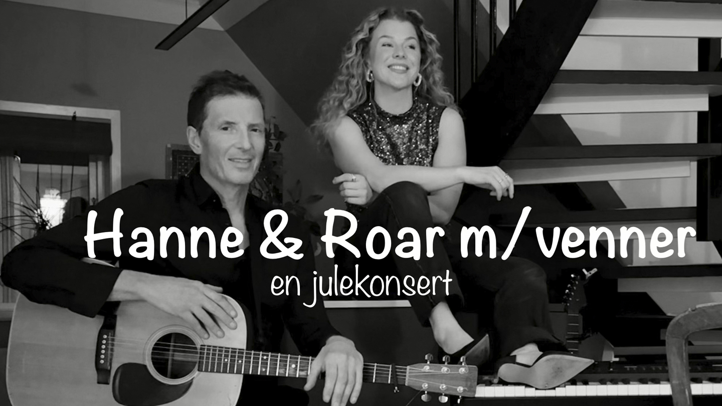 Hanne & Roar m/venner – En julekonsert